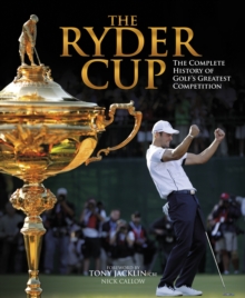 Image for The Ryder Cup  : the complete history of golf's greatest competition
