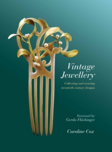 Image for Vintage jewellery  : collecting and wearing twentieth-century designs