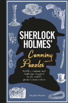 Sherlock Holmes’ Cunning Puzzles: Riddles, enigmas and challenges