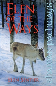 Image for Elen of the ways: following the deer trods, the Ancient shamanism of Britain