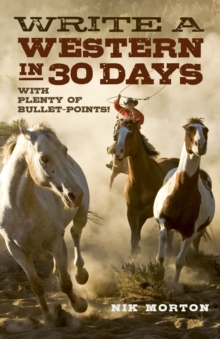 Write a Western in 30 Days – with plenty of bullet–points!