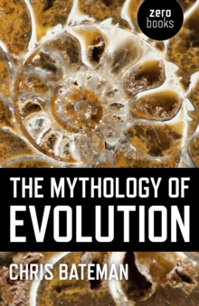 Image for Mythology of Evolution, The
