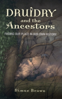 Image for Druidry and the Ancestors – Finding our place in our own history