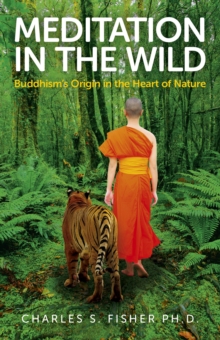 Image for Meditation in the Wild - Buddhism`s Origin in the Heart of Nature