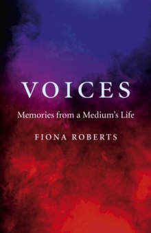 Image for Voices - Memories from a Medium`s Life
