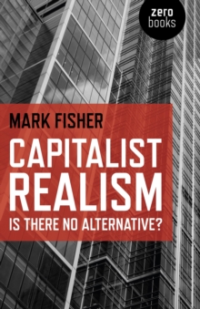 Image for Capitalist realism: is there no alternative?