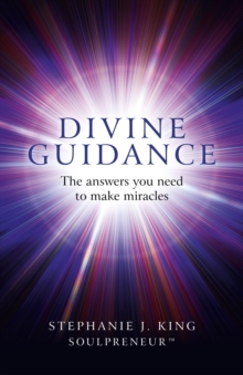 Image for Divine guidance: the answers you need to make miracles ...