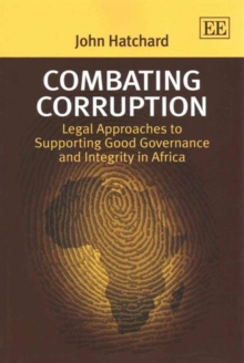 Image for Combating corruption  : legal approaches to supporting good governance and integrity in Africa