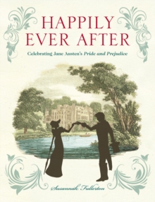 Image for Happily ever after: celebrating Jane Austen's Pride and prejudice