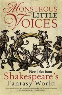 Image for Monstrous little voices  : five new stories from Shakespeare's fantastic world