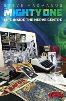 Image for The mighty one  : my life inside the nerve centre