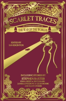 Image for Scarlet traces  : a War of the worlds anthologyVolume 1