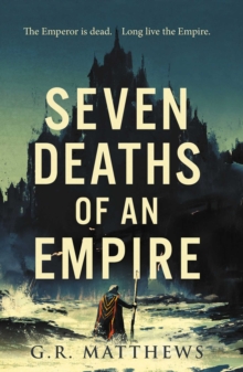 Image for Seven deaths of an empire