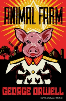 Animal farm : a fairy story (Super-readable edition)