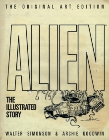 Image for Alien: The Illustrated Story (Original Art Edition)