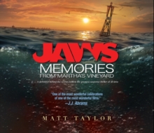 Jaws: Memories from Martha’s Vineyard: A Definitive Behind-the-Scenes Look at the Greatest Suspense Thriller of All Time