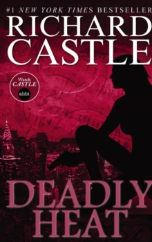 Nikki Heat Book Five – Deadly Heat: (Castle)