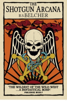 Shotgun Arcana: The Six-Gun Tarot