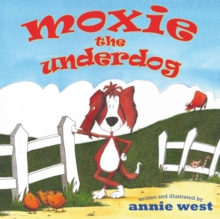 Image for Moxie the underdog