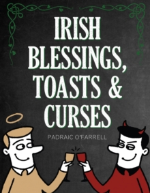 Image for "-- Before the devil knows you're dead": Irish blessings, toasts and curses