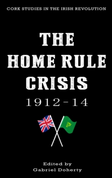 Image for The Home Rule crisis 1912-14