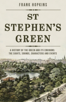 Image for St Stephen's Green  : a history of the Green and its environs
