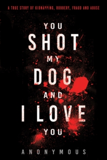 Image for You shot my dog and I love you