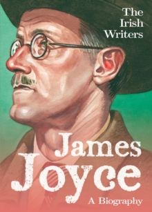 Irish Writers: James Joyce