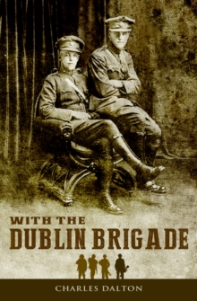 Image for With the Dublin Brigade: Espionage and Assassination with Michael Collins' Intelligence Unit