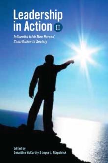 Image for Leadership in action II: influential Irish men nurses' contribution to society