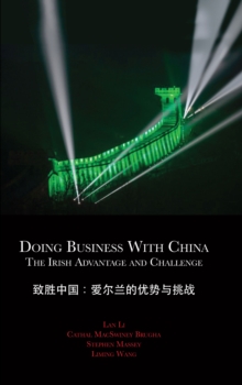 Image for Doing Business with China: The Irish Advantage and Challenge