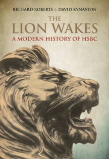 Image for The lion wakes  : a modern history of HSBC