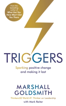 Image for Triggers  : how behavioural change begins, how to make it meaningful, how to make it last