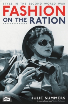 Image for Fashion on the ration  : style in the Second World War