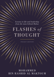 Image for Flashes of thought  : lessons in life and leadership from the man behind Dubai