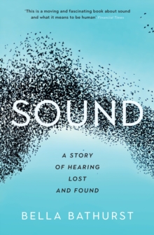 Image for Sound  : a story of hearing lost and found