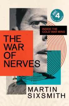 Image for The war of nerves  : inside the Cold War mind