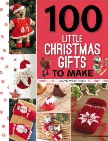 Image for 100 Little Christmas Gifts to Make