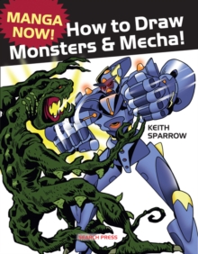 Image for Manga now!.: (How to draw monsters & mecha)