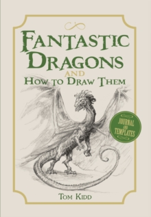 Image for Fantastic Dragons and How to Draw Them