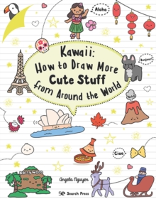 Image for Kawaii: How to Draw More Cute Stuff from Around the World