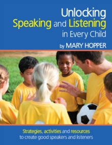 Image for Unlocking speaking and listening in every child.