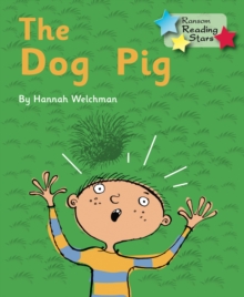 The Dog Pig: Phonics Phase 2