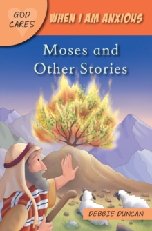 When I am anxious: Moses and the Other Stories