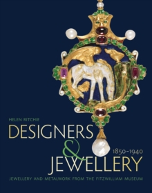 Image for Designers and Jewellery 1850-1940