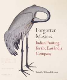 Image for Forgotten masters : Indian painting for the East India Company
