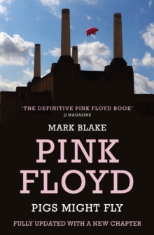 Image for Pigs might fly : the inside story of Pink Floyd