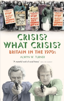 Image for Crisis? What crisis?  : Britain in the 1970s