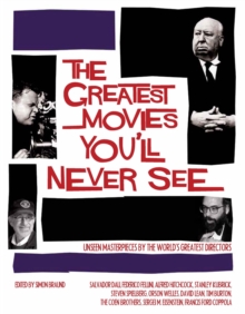 Greatest Movies You'll Never See