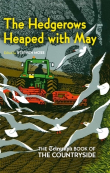 Image for The hedgerows heaped with may: The Telegraph book of the countryside